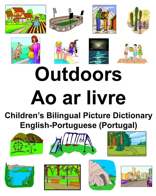 English-Portuguese (Portugal) Outdoors/Ao ar livre Children's Bilingual Picture Dictionary - Paperback