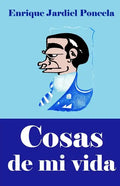 Cosas de mi vida: y otros relatos absurdos - Paperback