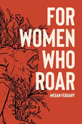 For Women Who Roar - Paperback