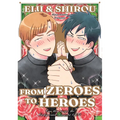 Eiji and Shiro: From Zeroes to Heroes - Paperback