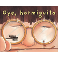 Oye, Hormiguita (Hey, Little Ant) - Hardcover