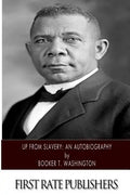 Up From Slavery: An Autobiography - Paperback