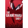 The Graveyard Shift - Paperback