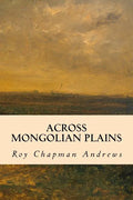 Across Mongolian Plains - Paperback