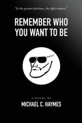 Remember Who You Want To Be - Paperback