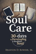 Soul Care: 30-days to Developing a Healthier Soul - Paperback