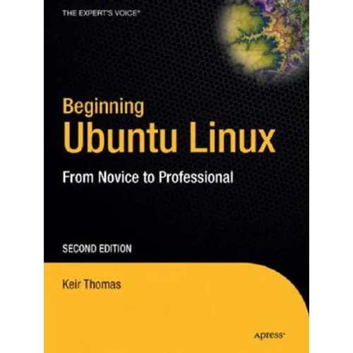 Beginning Ubuntu Linux: From Novice to Professional [With CDROM] - Paperback