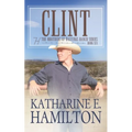 Clint: The Brothers of Hastings Ranch Series: Book 6 - Paperback