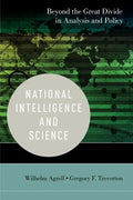 National Intelligence and Science: Beyond the Great Divide in Analysis and Policy - Hardcover