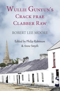Wullie Gunyun's Crack frae Clabber Raw - Paperback