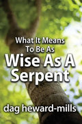 What It Means to Be as Wise as a Serpent - Paperback