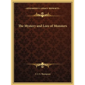 The Mystery and Lore of Monsters - Hardcover