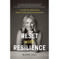 Reset with Resilience: A Guide to Greatness When Your Goals Go Sideways - Paperback