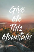 Give Me This Mountain - Paperback