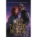 These Twisted Bonds - Paperback