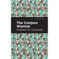 The Conjure Woman - Hardcover