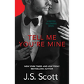 Tell Me You're Mine: The British Billionaires - Paperback