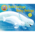 Baby Beluga/Bebé Beluga (English-Spanish Bilingual Edition) - Board Book