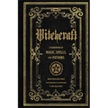Witchcraft: A Handbook of Magic Spells and Potions - Hardcover
