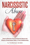 Narcissistic Abuse: How to Recover from Emotional Abuse and Effects of Narcissism After a Toxic Relationship. - Paperback