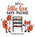 My Little Fox Says Please - Hardcover