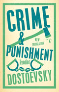 Crime and Punishment: Newly Translated and Fully Annotated - Paperback