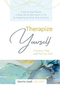 Therapize Yourself: Choose to Heal and Find Your Truth - Paperback