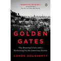 Golden Gates: The Housing Crisis and a Reckoning for the American Dream - Paperback