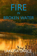 Fire in Broken Water: A small town police procedural set in the American Southwest - Paperback