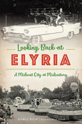 Looking Back at Elyria: A Midwest City at Midcentury - Paperback