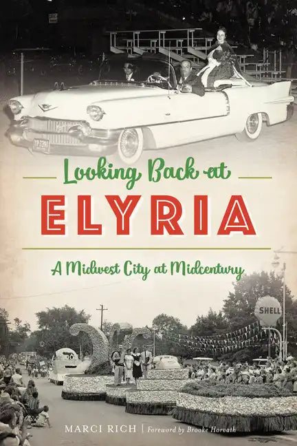 Looking Back at Elyria: A Midwest City at Midcentury - Paperback