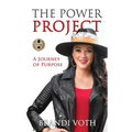 The Power Project: A Journey of Purpose - Hardcover