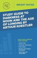 Study Guide to Darkness at Noon and The Age of Longing by Arthur Koestler - Paperback