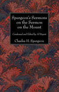 Spurgeon's Sermons on the Sermon on the Mount - Hardcover