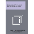 Celibate at Twilight and Other Stories - Paperback