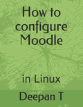 How to configure Moodle: in Linux - Paperback