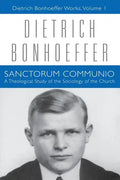 Sanctorum Communio: Dietrich Bonhoeffer Works, Volume 1 - Paperback