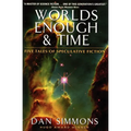 Worlds Enough & Time: Five Tales of Speculative Fiction - Paperback