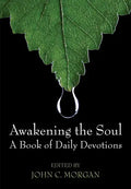 Awakening the Soul: A Book of Daily Devotions - Paperback