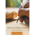 Written On Human Hearts: Letters from Christ - Hardcover