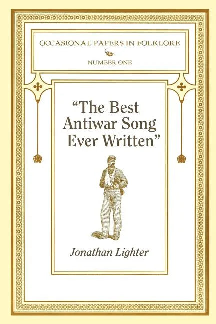 "The Best Antiwar Song Ever Written" - Paperback