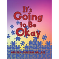 It's Going to Be Okay - Hardcover