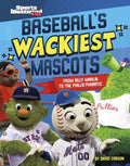Baseball's Wackiest Mascots: From Billy Marlin to the Phillie Phanatic - Hardcover