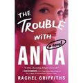 The Trouble with Anna - Paperback