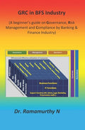 GRC in BFS Industry: A beginner's guide on Governance, Risk Management and Compliance by Banking & Finance Industry - Paperback