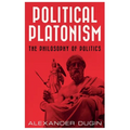 Political Platonism: The Philosophy of Politics - Paperback