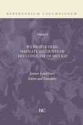 We People Here: Nahuatl Accounts of the Conquest of Mexico - Paperback