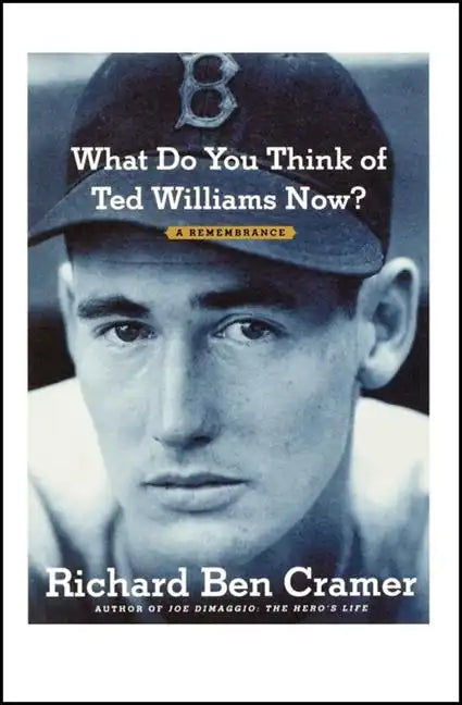What Do You Think of Ted Williams Now?: A Remembrance - Paperback