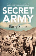 Secret Army: An Elite Force, a Secret Mission, a Fleet of Model-T Fords, a Far Flung Corner of Wwi - Paperback