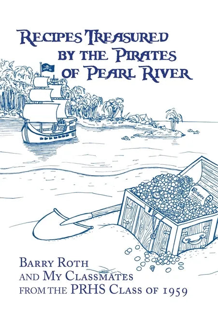 Recipes Treasured by the Pirates of Pearl River - Hardcover